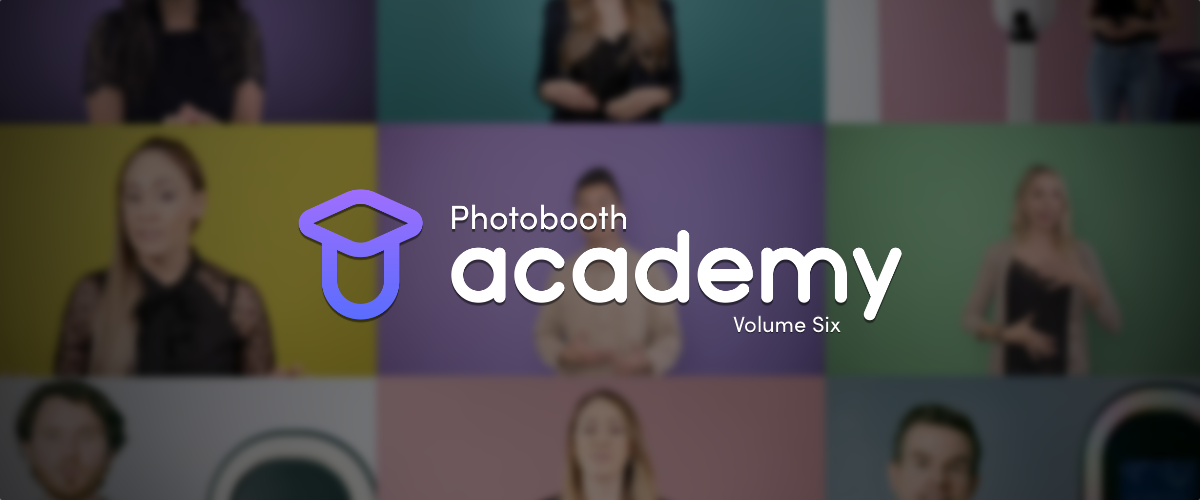 Photobooth Academy Volume Six Released Photobooth Supply Co.